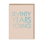 Ohh Deer Biglietto di auguri "Seventy Years Young Birthday" A6 (152 x 112 x 1,5 mm), beige/kraft