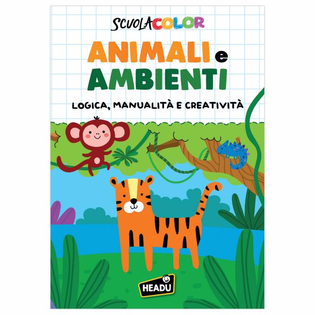 Albo Illustrato Animali e Ambienti Logica Manualità e Creatività 3-6 Anni Headu