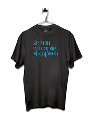 T-SHIRT SE NON MI CAPITE M UNISEX 100% COTONE
