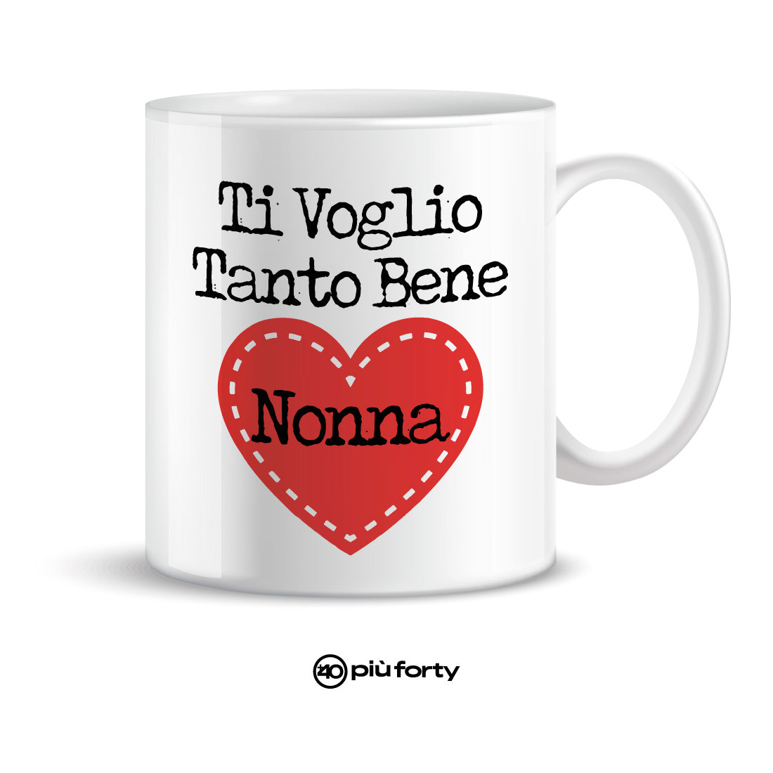 TAZZA MUG IN CERAMICA TI VOGLIO TANTO BENE NONNA PIU' FORTY