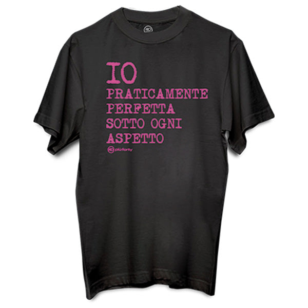 T-SHIRT DONNA IO PRATICAMENTE... TG.XS-S-M-L PIU' FORTY