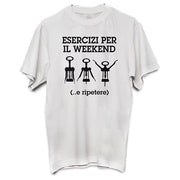 T-SHIRT UNISEX ESERCIZI PER IL WEEKEND… TG.M-L-XL-XXL PIU' FORTY