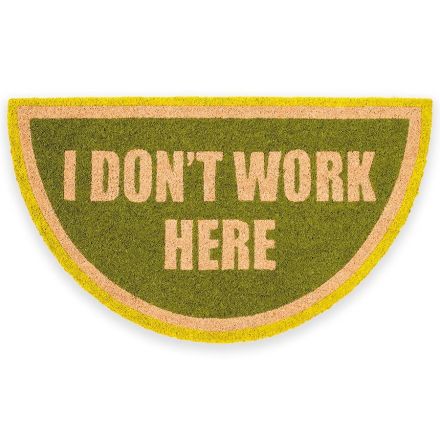 Fisura Zerbino “I don’t work here” 70x40 cm - verde