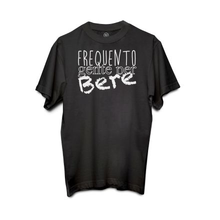 T-SHIRT TAGLIA S UNISEX IN COTONE "FREQUENTO GENTE..PER BERE"